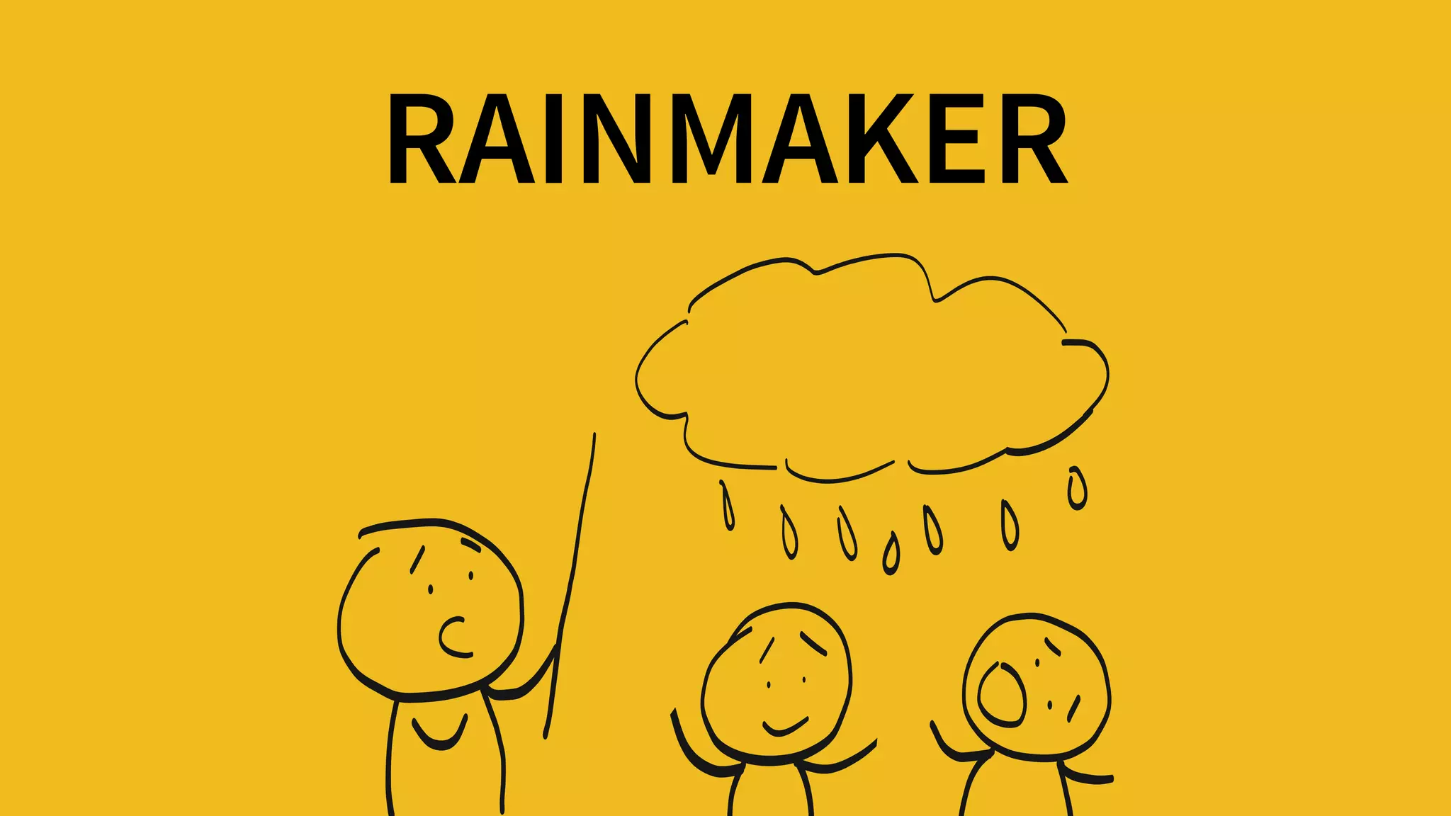 RAINMAKER
 