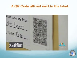 A QR Code affixed next to the label.
 