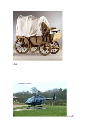 Cart




       helicópter
 