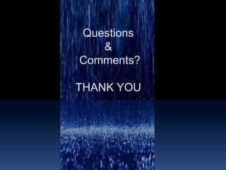 Questions & Comments? THANK YOU