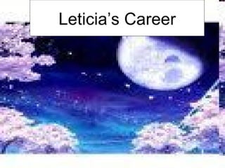 Leticia’s career 123