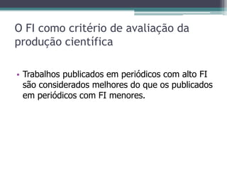 Como o FI é calculado?