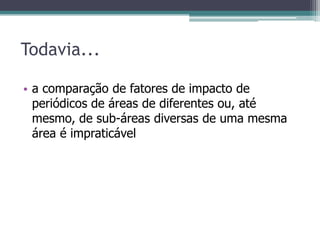Comparação de valores absolutos de FI de periódicos de diferentes áreas