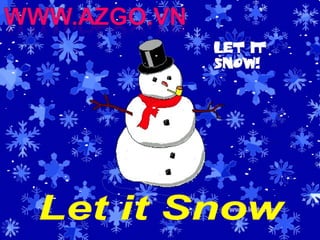 Let it Snow 