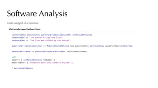Software Analysis
Code snippet of a function that calculates the distance between two sentences.
 