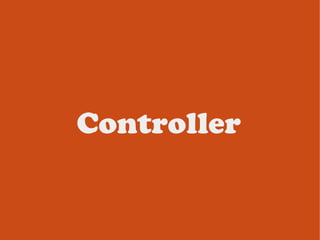 Controller
 