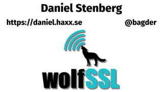 Daniel Stenberg
@bagder
https://daniel.haxx.se
 