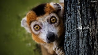 @bagder
Just ask!
@bagder
 