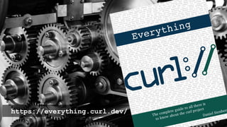 https://everything.curl.dev/
@bagder
 