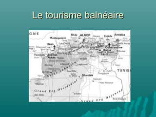 Le tourisme balnéaireLe tourisme balnéaire
 