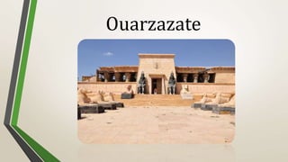 Ouarzazate
 