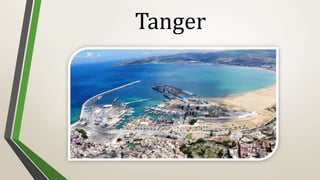 Tanger
 