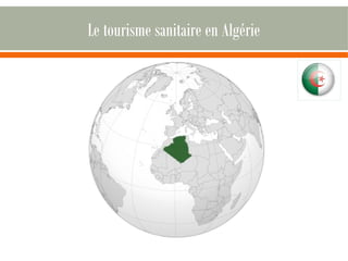 Le tourisme sanitaire en Algérie 
 