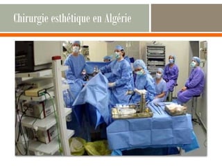 Chirurgie esthétique en Algérie 
Haga clic en el icono para agregar una imagen 
 