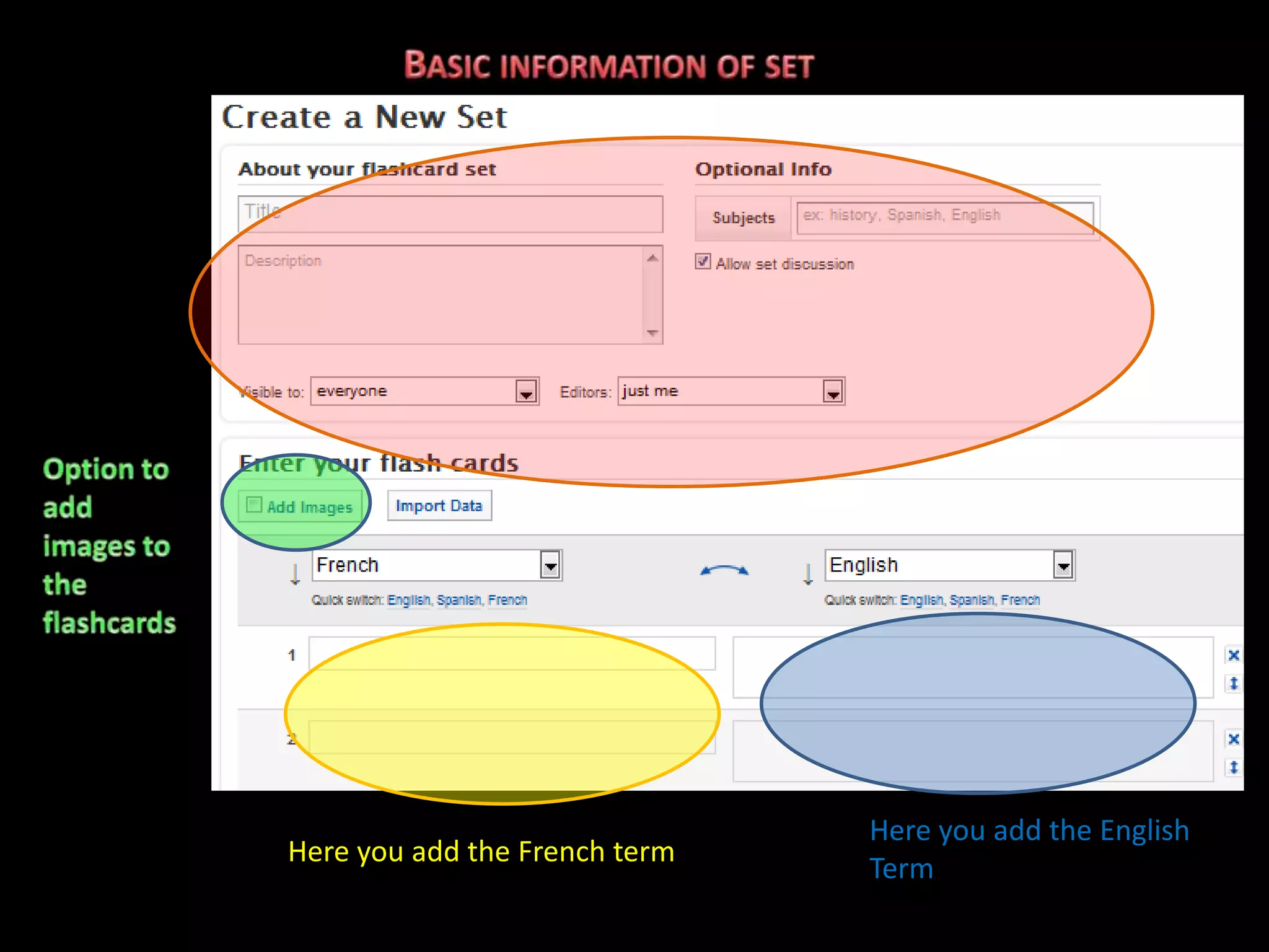 Here you add the English
Here you add the French term
                               Term
 