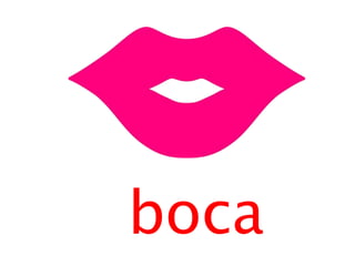 boca
 