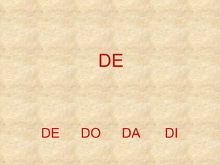 DE DA DO DI DE 