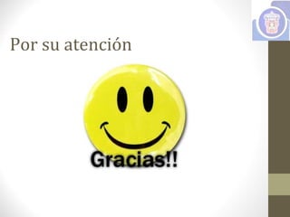 Por su atención
 