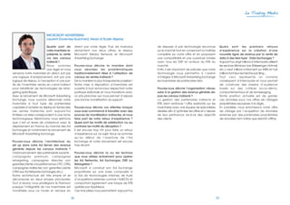 Le Trading Media




                           MICROSOFT ADVERTISING
                           Laurent Duverney-Guichard, Head of Scale display

                           Quelle part de          direct par notre régie. Puis, les invendus      de disposer d’une technologie reconnue                 Quels sont les premier s retour s
                           votre inventaire re-    alimentent nos deux offres, le réseau           sur le marché tout en conservant la maîtrise           d’expérience sur la création d’une
                           présente la vente       Microsoft Media Network et Microsoft            complète sur notre offre et en proposant               nouvelle ligne de revenus par la vente de
                           via des canaux          Advertising Exchange.                           une compatibilité et une ouverture totales             data à des tiers type : Data Exchanges ?
                           indirects ?                                                             avec tous les DSP et acteurs du RTB du                 Aujourd’hui, vingt millions d’internautes utilisent
                           Nous sommes             Pouvez-vous décrire la manière dont             marché.                                                les services Windows Live (Messenger, Hotmail,
                           une régie et nous       vous abordez les problématiques                 Enfin, il est important de préciser que notre          etc.), neuf millions s’informent sur MSN et huit
vendons notre inventaire en direct, soit par       traditionnellement liées à l’utilisation de     technologie nous permettra à l’avenir                  millions font leur recherche par Bing…
une logique d’emplacement, soit par une            canaux de ventes indirects ?                    d’intégrer à Microsoft Advertising Exchange            Tout ceci représente un nombre
logique de réseau, à l’exception d’une par-        De la manière la plus transparente possible !   les inventaires de partenaires tiers.                  conséquent d’internautes et nous permet
tie de l’inventaire vendu en canal indirect        Notre mise à disposition d’inventaire est                                                              de construire des bassins d’audience
pour bénéficier de technologies de retar-          ouverte à tout annonceur respectant notre       Pouvez-vous décrire l’organisation néces-              basés sur des critères socio-démo,
geting spécifiques.                                politique éditoriale et nous travaillons avec   saire à la gestion des revenus générés de-             comportementaux et de remessaging.
Avec le lancement de Microsoft Advertising         un prix plancher qui nous permet d’assurer      puis les canaux indirects ?                            Notre position actuelle est de garder
Exchange, nous ouvrons désormais notre             une bonne monétisation du support.              La gestion des partenaires indirects et                ces données pour nos offres de ciblages
inventaire à tout type de partenaires                                                              RTB vient renforcer l’offre existante sur les          propriétaires exclusives à la régie.
capables d’acheter du display en temps réel.       Pouvez-vous décrire vos attentes lorsque        inventaires avec une équipe de spécialistes            En parallèle, nous enrichissons notre offre
Les ventes indirectes sont aujourd’hui             vous avez commencé à travailler avec des        dédiée afin d’optimiser les offres et s’assurer        de ciblage par l’acquisition de données
limitées car elles correspondent à une niche       sources de monétisation indirectes, et nous     de leur pertinence vis-à-vis des objectifs             externes par des partenaires propriétaires
technologique. Néanmoins, nous estimons            faire part de votre retour d’expérience ?       des clients.                                           de données tant online que bientôt offline.
que c’est un levier de croissance avec le          Quels sont les motifs de satisfaction ou au
déploiement en France du marché des Ad             contraire les motifs de déception ?
Exchanges et notamment le lancement de             Il est encore trop tôt pour faire un retour
Microsoft Advertising Exchange.                    d’expérience sur ce sujet. Nous ne sommes
                                                   qu’au début de l’aventure de l’Ad
Pouvez-vous décrire l’architecture du              Exchange et notre lancement est encore
set up dans votre Ad Server des revenus            trop récent.
générés depuis les canaux indirects ?
Ordonnancement des partenariats suivants :         Pouvez-vous décrire la ou les technos
campagnes premium, campagnes                       que vous utilisez activement pour opérer
retargeting, campagnes directes non                les Ad Networks, Ad Exchanges, DSP ou    ,
garanties (Vente à la performance, CPC, CPA),      Retargeters ?
campagnes indirectes non garanties (vente          Microsoft a construit son Ad Exchange
CPM aux Ad Networks, Exchanges, etc.).             propriétaire sur une base composée à
Notre architecture est très simple et se           la fois de technologies internes, de fruits
décompose en deux phases principales.              d’acquisitions externes comme l’AdECN, et
Tout d’abord, nous privilégions le Premium         comportant également une brique de RTB
puisque l’intégralité de nos inventaires est       opérée par AppNexus.
monétisée sous ce mode et vendue en                Ces trois piliers nous permettent aujourd’hui

                                              38                                                                                                     39
 
