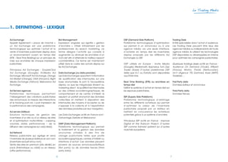 Le Trading Media




1.	DEFINITIONS - LEXIQUE

Ad Exchange                                         Bid Management                                      DSP (Demand Side Platform)                         Trading Desk
Appelé également « place de marché »,               Expression anglaise qui signifie « gestion          Plateforme technologique d’optimisation            Entité spécialisée dans l’achat d’audience.
un Ad Exchange est une plateforme                   d’enchère ». Utilisé initialement par les           qui permet à un annonceur ou à une                 Les Trading Desk peuvent être issus des
technologique qui optimise l’achat et la            professionnels du search marketing, ce              agence média, via une seule interface,             agences médias ou indépendants de toute
vente d’inventaire publicitaire display dans        terme désigne l’activité qui consiste à             d’acheter en temps réel les inventaires            agence média. Ils utilisent les technologies
un environnement ouvert, en temps réel              augmenter ou diminuer les enchères d’un             display proposés par les différents Ad             DSP disponibles ou développées en interne
(RTB – Real Time Bidding) sur un principe de        mot-clef afin d’atteindre le meilleur rapport       Exchanges ou SSP
                                                                                                                       .                                   pour optimiser les campagnes publicitaires.
mise aux enchères de chaque impression              coût/bénéfice. Ce terme est maintenant
publicitaire.                                       utilisé dans le cadre des achats display sur        DSP utilisés en Europe : Invite Media              Quelques tradings desks actifs en France :
                                                    les Ad Exchanges.                                   (Google), Mediamath, Appnexus, Turn, Zap           Audience On Demand (Vivaki), Affiperf
Principaux Ad Exchanges : DoubleClick                                                                   Trader (Xaxis) D’autres plateformes DSP            (Havas), Matiro, Pixidis (Netbooster),
Ad Exchange (Google), Hi-Media Ad                   Data Exchange (ou data provider)                    telles que X+1 ou DataXu sont disponibles          Un1t (Agence 79) Gamned, Xaxis (WPP),
Exchange, Microsoft Ad Exchange, Orange             Les Data Exchanges apportent l’information          aux Etats-Unis.                                    Tradelab, …
Ad Market (Orange), Orbit (Horyzon), Right          de qualification des internautes, sur une
Media Exchange (Yahoo!), Weborama Ad                base anonymisée. Ils sont à l’écosystème            Real Time Bidding (RTB) ou enchères en             First Party data
Exchange.                                           display ce que les mégabases étaient au             temps réel                                         Données éditeur et annonceur.
                                                    marketing direct : ils qualifient les internautes   Définit le système d’achat en temps réel sur
Ad Servers agences                                  sur des critères sociodémographiques, de            les espaces publicitaires.                         Third Party data
Platefor mes techniques per mettant                 comportement et de centre d’intérêt. Ils                                                               Données tierces.
l’hébergement des créations publicitaires           assurent un parfait anonymat des données            SSP (Supply Side Plateform)
des annonceurs, la mesure des interactions          collectées et mettent à disposition des             Plateforme technologique d’arbitrage
et le tracking post-clic / post impression de       internautes des moyens d’accepter ou de             entre les différents acheteurs qui permet
la performance des campagnes.                       s’opposer à la collecte et à l’exploitation         d’optimiser la valeur de l’inventaire
                                                    des données produites par leur navigation.          publicitaire proposé par un éditeur en
Ad servers éditeurs                                                                                     mettant en concurrence les acheteurs
Solutions techniques de gestion des                 Les Data Exchanges actifs en France sont :          potentiels grâce à un système d’enchère.
inventaires d’un site ou d’un réseau de sites       Datvantage, Exelate et Weborama
et d’optimisation multicritères – capping,                                                              Principaux SSP actifs en France : Improve
volumes, dates, performances – de la                DMP (Data Management Platform)                      Digital et the Rubicon Project. D’autres
diffusion des campagnes sur ce(s) site(s).          Plateforme technologique qui permet                 SSP comme Admeld opèrent sur d’autres
                                                    le traitement et la gestion des données             marchés européens.
Ad Network                                          anonymes utilisées à des fins de
Réseau publicitaire qui agrège et vend              ciblage publicitaire telles que profils
l’inventaire de plusieurs éditeurs en son nom       sociodémographiques, centres d’intérêt ou
(inventaire exclusif et/ou non).                    intentions d’achat. Ces données peuvent
Vente des sites en premium (site dédié), en         provenir de sources annonceurs/éditeurs
pack (thématique ou ciblé) ou en réseau             (first party) ou de données tierces (third
(offre performance).                                party data).

                                                6                                                                                                      7
 