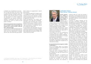 30 31
Le Trading Media
d’utilisation, de compréhension et de test.
Pour ce type de poste, nous avons choisi
un profil technico-commercial, avec une
expérience de trafic manager notamment.
Demain, cette personne sera en charge
de développer ce chiffre d’affaires et
chapeautera une équipe entièrement
dédiée à l’optimisation, soit une à deux
personnes qui auront un profil de type
plutôt « analyste ».
Quels sont les premiers retours d’expérience
sur la création d’une nouvelle ligne de
revenus par la vente de data à des tiers
type : Data Exchanges.
On parle plutôt de DMP (Data Management
Platform). Nous ne commercialisons pas nos
data, mais nous réfléchissons à travailler
demain avec des partenaires type Exelate.
Notre système de segmentation devrait
être le suivant.
Tout d’abord,les segments d’audience que
l’on qualifiera de « captifs » pour les ventes
directes afin de nous apporter la valeur
ajoutée nécessaire pour enrichir notre offre
et augmenter notre CPM.
Quant aux segments « non captifs », leur
exploitation nous offre deux possibilités :
mutualiser notre inventaire avec d’autres
éditeurs Premium pour constituer un reach
Premium (une sorte de couplage data ou
créer une extension d’audience) c’est là
qu’un DMP peut devenir utile.
Si nous vendons notre data seule, nous nous
coupons d’une source de revenus,constituée
par la valeur ajoutée de nos marques.L’idéal
étant évidemment de vendre la totalité,c’est
à dire la data et le média.
(*) Ad Networks, Retargeters, Adexchanges, DSP’s, Trading Desks. i.e. Criteo, Next Performance, MyThings,
SpecificMedia, Adconion, Weborama, Yahoo, Microsoft, Orange, Hi-Media… etc.).
AM PROSPECT FRANCE
Pierre Calmard - Directeur Général
Quelle organisa-
tion, dédiée au
Trading Media,
AM Prospect a
mise en place ?
Maîtriser les lo-
giques de RTB né-
cessite la mise en place d’équipes dédiées
au Trading Media ; c’est le choix de AM
Prospect, au travers de la création d’une
marque spécifique mondiale : AMNet.
Les Ad Exchanges révolutionnent l’achat
média sur le display, l’achat média display
passant d’une activité de négociation à
une activité d’optimisation.
Il fait appel à la fois aux compétences
d’achat média sur le display - avec la
composante clef de la création publicitaire -
d’achat de liens sponsorisés et d’analyse
quantitative et d’optimisation.
Pour être réellement efficace sur les Ad
Exchanges, il faut associer et faire travailler
ensemble ces différentes compétences, et
cela prend du temps.
Qu’apportent les Ad Exchanges en matière
d’optimisation ?
Les Ad Exchanges offrent une grande
richesse de possibilités, avec quatre grands
leviers d’optimisation.
Parmi ces leviers, citons la qualité de
l’inventaire avec la possibilité d’agir sur
les catégories de sites, les formats et les
emplacements.
Autre levier important : la dimension de
l’efficacité créative à laquelle s’ajoute
la dimension du ciblage. Il est désormais
possible de travailler sur des cibles
beaucoup plus fines. Pour exploiter le
potentiel offert par cette plus grande «
granularité »,il est nécessaire de recourir aux
technologies de bannières dynamiques,qui
permettent d’afficher « la bonne offre sur le
bon internaute ».
Comparé au display classique, les Ad
Exchanges permettent également de
travailler beaucoup plus finement l’exposition
et la dimension du temps - c’est-à-dire les
jours et les heures d’exposition – de façon
à optimiser la répartition de la pression
publicitaire dans le temps.Cette optimisation
peut être partiellement automatisée
grâce aux DSP, même si une bonne dose
d’intervention manuelle reste nécessaire.
Enfin, le gros avantage des Ad Exchanges
est la possibilité offerte d’acheter de
l’audience sur des profils qualifiés. C’est
une dimension totalement nouvelle. La
donnée est souvent utilisée pour recibler
les internautes qui ont montré un intérêt
pour un produit ou un service à travers leur
navigation passée ou récente. La fourniture
de données de qualification sur les
internautes, sous forme de cookies, en est à
ses débuts. Nous allons entrer dans une ère
dans laquelle de plus en plus de données
seront disponibles sur la qualification
des internautes. Dans ce contexte, nous
cherchons à tester le maximum de sources
de données possibles, afin de créer notre
propre expertise sur les données qui
fonctionnent, ou fonctionnent moins bien,
par industrie ou par client.
La data est vraiment un métier à part
entière. Les technologies sont pour la
plupart « ouvertes », afin de pouvoir
travailler avec tous les data providers du
marché, dont l’avantage est de garantir
 