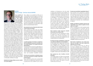 Le Trading Media




                              MATIRO                                                                          classique. La transparence s’est vite avéré                Pouvez-vous nous décrire l’organisation interne ?
                              Erwan Le Page – Directeur Associé MATIRO                                        un sujet moins important que le résultat. Ce               Nous sommes cinq aujourd’hui et bientôt
                                                                                                              qui légitimement préoccupe les annonceurs,                 sept puisque nous avons deux recrutements
                               Vous société est         Nous utilisons une plateforme RTB pour la             c’est leur « brand safety », autrement dit « est-          en cours. Il faut savoir que nous ne recrutons
                               spécialisée dans         connectivité aux Ad Exchanges, et nous avons          ce que je ne risque pas de me retrouver sur                que des profils ad hoc dédiés à ce nouveau
                               l’achat de display       développé des outils propriétaires qui y sont         un site litigieux ? ». Les attentes et les craintes        métier du RTB. Notre enjeu est de trouver des
                               en RTB auprès            reliés par API. Au final, notre plateforme est donc   sont du même ordre qu’en affiliation. En                   gens qui ont une expertise de l’acquisition à la
                               d’Ad Exchanges.          hybride avec des composants propriétaires et          revanche, il faut tordre le cou à l’idée qu’on             performance mais avec une compréhension
                               Comment opérez-          des composants loués. Notre approche vise à           peut acheter efficacement une audience                     du display.
                               vous ces achats ?        ce que la technologie s’accorde avec notre            en cochant des cases. Cette approche
Nous sommes effectivement un spécialiste                vision et nos besoins et à nous permettre d’aller     s’avère très limitée à l’usage du fait des                 Quelle connaissance juridique avez-vous de
indépendant du trading, pionnier du sujet en            plus loin que les standards marché.                   volumes restreints de données disponibles                  l’exploitation de la data et quelle est votre
France. Depuis presque deux ans maintenant,                                                                   sur le marché. Les segments constitués ont                 vision sur ce sujet ?
nous achetons nous-mêmes exclusivement                  Que pensez-vous du principe des direct deals          aujourd’hui des couvertures trop faibles par               Notre connaissance est très opérationnelle
du display en Real Time Bidding, et nous ne             et des Private Exchanges ?                            rapports aux cibles marketing réelles.                     et nous partageons la conviction que les
faisons pas d’achat d’espace display « tradi-           Nous achetons en RTB, mais les Private                                                                           consommateurs ont le droit de savoir que
tionnel ». Notre offre intègre la stratégie, l’opti-    Exchanges permettent de personnaliser notre           Quel business model avez-vous adopté                       l’on collecte des données les concernant et
misation du triptyque création - média - data           accès à l’inventaire de certains éditeurs. En         concernant vos achats en RTB ?                             de pouvoir agir le cas échéant. Nous sommes
au service des objectifs marketing ou business          associant RTB et discussions directes avec les        Nous sommes sur une transparence totale.                   totalement en phase avec l’optique des
de l’annonceur. Notre activité se développe             éditeurs et avec l’effet catalyseur de sociétés       Le média et la data sont facturés « à prix                 IAB français et européens, concernant les
rapidement, en France et en Europe, et nous             comme the Rubicon Project, nous avons                 coûtant». Nous sommes rémunérés aux                        pictogrammes à insérer et la privacy policy. La
sommes en train de sophistiquer notre solution,         commencé à affiner ces réglages, dans le              honoraires au prorata des investissements, de              profession ne nous semble pas pouvoir faire
que ce soit en matière de ciblage, de mesure            but de nous permettre d’accéder à plus                manière distincte et transparente.                         l’économie de ça. Il y a là un vrai sujet de
d’efficacité, d’évaluation des segments data            d’inventaire.                                                                                                    crédibilité auquel nous souscrivons.
à potentiel, de personnalisation des créations,                                                               En termes de retour d’expérience, quels sont
de transparence des inventaires. En termes              A quelle typologie d’inventaire complémen-            vos motifs de satisfaction et de déception ?               Quel besoin d’assistance, de conseil avez-
d’achat, nous en avons déjà réalisé en France,          taire souhaiteriez-vous pouvoir accéder pour          Le RTB ramène vers le display des annonceurs               vous sur ces sujets ? De quels organismes
en Europe et aux Etats-Unis. Nous avons utilisé         vos achats indirects ? Et à quels formats sup-        qui considéraient que c’était trop cher pour               attendez-vous une aide ?
quatre fournisseurs différents à l’heure qu’il est.     plémentaires ?                                        eux ou inefficace. Ils ont l’impression d’avoir            Nous comptons beaucoup sur l’IAB et
Généralement l’achat de data nous sert à al-            Tous les formats sont aujourd’hui disponibles. Ce     la maîtrise de leurs investissement parce nous             de façon générale sur l’ensemble des
ler chercher de l’efficacité et de la transforma-       qui serait bien, c’est que les éditeurs mettent à     leur fournissons une transparence totale sur le            associations professionnelles du marché pour
tion, plutôt dans une démarche ROIste. Nous             disposition des emplacements plus haut placés         processus d’acquisition. Plus globalement, les             établir et appliquer des règles et des guidelines
sommes plutôt sollicités dans des démarches             dans les pages.Nous sentons ce mouvement au           annonceurs qui ont une bonne maîtrise de leur              claires. Ce qu’il faut garder à l’esprit c’est que
d’acquisition. Nous utilisons deux types de             fur et à mesure que les éditeurs se familiarisent     acquisition online trouvent des bénéfices au RTB.          le marché est mondial. Il est indispensable que
données tierces, souvent de manière com-                avec ces nouvelles modalités d’achat.                                                                            les grands marchés publicitaires européens
binée. D’un côté celles qui sont centrées sur                                                                 Que pensez-vous des modèles d’achat                        développent un cadre commun pour que,
l’utilisateur, c’est-à-dire profil, centre d’intérêt    Pouvez-vous nous décrire vos attentes lorsque         proposés ?                                                 même sur le plan juridique, les technologies
et intention d’achat, et de l’autre les données         vous avez commencé à acheter auprès des               Les modèles varient, du CPM au pourcentage                 et les inventaires restent échangeables dans
contextuelles centrées sur la page.                     Ad Exchanges ?                                        de l‘investissement média. Le CPM est le                   de bonnes conditions. L’IAB UK a poussé un
                                                        Nous cherchions surtout de la productivité            plus répandu. Le pricing de la data n’est                  standard sur ce sujet qui a le mérite d’être
Quelles technologies utilisez-vous pour opérer          côté achat, une efficacité d’exécution et de          pas encore toujours très ajusté au surcroît                clair. Peut-être peut-il servir de base de départ
vos achats display ?                                    la performance ROI meilleure qu’en achat              d’efficacité qu’il procure.                                pour un travail commun ?

                                                   36                                                                                                               37
 