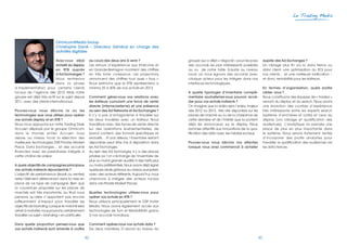Le Trading Media




                            OmnicomMedia Group
                            Christophe Dané – Directeur Général en charge des
                            activités digitales

                           Avez-vous déjà               au cours des deux ans à venir ?                    groupe qui a déjà « négocié » pour les pays           auprès des Ad Exchanges ?
                           acheté du display            Les retours d’expérience aux Etats-Unis et         des accords les plus intéressants possibles           Un ciblage plus fin via la data tierce ou
                           en RTB auprès                en Grande-Bretagne montrent des chiffres           au vu de notre taille. Ensuite au niveau              data client, une optimisation du ROI pour
                           d’Ad Exchanges ?             en très forte croissance. Les projections          local, où nous signons des accords avec               nos clients… et une meilleure tarification –
                           Nous rentrerons              annoncent des chiffres tout aussi « fous ».        chaque acteur pour les intégrer dans nos              et donc rentabilité pour les éditeurs.
                           dans la phase                Nous estimons que le RTB représentera a            interfaces technologiques.
d’implémentation pour certains clients                  minima 25 à 30% de nos achats en 2013.                                                                   En termes d’organisation, quels profils
locaux de l’agence dès 2012. Mais notre                                                                    A quelle typologie d’inventaire complé-               ciblez- vous ?
groupe est déjà très actif sur le sujet depuis          Comment gérez-vous vos relations avec              mentaire souhaiteriez-vous pouvoir accé-              Nous constituons des équipes de « traders »
2011, avec des clients internationaux.                  les éditeurs cumulant une force de vente           der pour vos achats indirects ?                       venant du display et du search. Nous avons
                                                        directe (interne/externe) et une présence          On imagine que la vidéo sera l’enjeu majeur           une évolution des courbes d’expérience
Pouvez-vous nous décrire la ou les                      au sein des Ad Networks et Ad Exchanges ?          dès 2012 ou 2013, très vite disponible sur les        très intéressante entre les experts search
technologies que vous utilisez pour opérer              Il n’y a pas d’antagonisme à travailler sur        places de marché au vu de la croissance de            (système d’enchères et outils) et ceux du
vos achats display et en RTB ?                          les deux modèles avec un éditeur. Nous             cette dernière et de l’intérêt que lui portent        display (via ciblage et qualification des
Nous nous appuyons sur notre Trading Desk               travaillons avec des forces de vente directe       déjà les annonceurs sur le display. Nous              audiences). L’analytique va prendre une
Accuen déployé par le groupe Omnicom                    sur des opérations événementielles, de             sommes attentifs aux innovations de la qua-           place de plus en plus importante dans
dans le monde entier. Accuen nous                       brand content, des formats spécifiques et          lification des data avec les médias sociaux.          le système. Nous serons fortement tentés
assure, au niveau local, la sélection des               exclusifs… Et par ailleurs, l’inventaire restant                                                         d’incorporer des profils analystes pour
meilleures technologies DSP Private Market
                            ,                           disponible peut être mis à disposition dans        Pouvez-vous nous décrire vos attentes                 travailler la qualification des audiences via
Place, Data Exchanges… et des accords                   les Ad Exchanges.                                  lorsque vous avez commencé à acheter                  les data tierces.
financiers avec les prestataires intégrés à             Au sein des Ad Exchanges, il y a des places
cette chaîne de valeur.                                 privées où l’on s’échange de l’inventaire de
                                                        plus ou moins grande qualité à des tarifs plus
A quels objectifs de campagnes principaux               ou moins préférentiels. Nous avons déjà signé
vos achats indirects répondent-ils ?                    quelques deals globaux au niveau européen
L’objectif de performance (leads ou ventes)             avec des acteurs référents. Aujourd’hui, nous
reste l’élément déterminant dans la mise en             cherchons à intégrer des acteurs locaux
place de ce type de campagne. Bien que                  dans ces Private Market Places.
la couverture proposée sur les places de
marchés soit très importante, au final nous             Quelles technologies utilisez-vous pour
pensons qu’elles n’apportent pas encore                 opérer vos achats en RTB ?
suffisamment d’impact pour travailler les               Nous utilisons principalement le DSP Invite
objectifs de branding. Lorsque le marché sera           Media. Nous avons également accès aux
arrivé à maturité, nous pourrons certainement           technologies de Turn et MediaMath grâce
travailler ce sujet « branding » en particulier.        à nos accords mondiaux.

Dans quelle proportion pensez-vous que                  Comment opérez-vous vos achats data ?
vos achats indirects sont amenés à croître              De deux manières. D’abord au niveau du

                                                   42                                                                                                       43
 