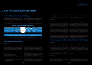 Le Trading Media




3. LA NOUVELLE BOURSE DES MEDIAS

                                                                                                             les différentes places de marché (Ad               force de vente concentrée sur les formats
1. Acteurs et rôles de la nouvelle bourse des échanges                                                       Exchanges).                                        à forte valeur ajoutée d’un côté et les
                                                                                                           • Deux modes de commercialisation : une              espaces non garantis de l’autre.
La publicité en ligne est en train de vivre une        évolution implique tout l’écosystème de
évolution majeure en passant d’un média                la communication et s’accompagne de                 Les Agences
planning classique à une individualisation             nouvelles technologies, outils et acteurs, le
des messages publicitaires.                            tout au bénéfice d’une efficacité et d’une          Comme les éditeurs, les agences investissent       trading / bid managers (suivi des enchères
De l’annonceur jusqu’au média, cette                   rentabilité renforcées des actions publicitaires.   dans des technologies de bid management            et des coûts d’acquisition pour acheter au
                                                                                                           comme les DSP (Demand Side Plateform)              meilleur coût) et en dataminers pour analyser
                     La chaîne de valeur simplifiée du « Trading Media »                                   mais également plus en amont dans des              des données toujours plus importantes, des
                                                                                                           technologies de collecte de données et de          métiers à la convergence de trois expertises
                                                                                                           data management afin d’accompagner                 que sont le search, le display et le CRM.
                                                                Demand
                             Supply side                                     Agences                       et conseiller leurs clients dans l’exploitation    Cela conduit les agences à poursuivre leur
                                                                  side
  Audience       Editeur      platforms        Ad Ex                         Trading Annonceurs            plus avancée de leurs données propriétaires        évolution structurelle : passer d’agence
                                                               platforms
                                (SSP)                                          Desk                        (first party data). Les agences aident ainsi       média à agence de marketing digital, mais
                                                                  (DSP)
                                                                                                           les annonceurs à mieux cibler ou recibler          aussi à centrer leurs efforts sur l’optimisation
                                                                                                           leurs clients et prospects mais également          du ROI et les insights clients. Le rôle de
      Fournisseurs de données de ciblage utilisateur - Data Management Platforms                           à retravailler le message publicitaire             l’agence se voit renforcé en tant que tiers de
                                                                                                           dynamiquement avec les agences créatives.          confiance avec une vision agnostique sur les
               Une représentation plus complète de la chaîne de valeur est consultable                     Elles se forment ou se renforcent en experts       technologies et les outils de data.
         sur le site de The Ad Serving Club http://www.theadservingclub.com/TASCPoster.pdf
                                                                                                           3. Est-ce que les agences et les éditeurs sont structurés pour utiliser un Ad Exchange ?
2. Quel impact sur les métiers existants ?
                                                                                                           Les Editeurs
Les Editeurs
                                                                                                           Travailler avec un SSP ou un Ad Exchange           craintes il y a encore dix mois. Aujourd’hui,
Les Ad Exchanges constituent une véritable             Conséquences envisageables :                        nécessite peu de ressources. Ces acteurs           les éditeurs ont beaucoup évolué et s’y
opportunité pour les éditeurs dans la monéti-          • Faire appel à un fournisseur de technologies      apportent aux éditeurs des services                engagent progressivement, quel que soit
sation de leur audience, alors que précédem-             de yield management (optimisation du              de yield management clé en main tels               leur typologie. La mise à disposition des
ment ils commercialisaient principalement du             rendement) comme un SSP ou à un Ad                que technologie, facturation, conseils             inventaires les plus qualifiés ou la totalité
contexte. Nous sommes donc passés d’une lo-              Exchange ? Le choix se fera en fonction de        d’optimisation, …                                  de leur inventaire est un des indicateurs de
gique de contexte à une logique d’audience.              la complexité des besoins, des capacités          Les Ad Exchanges faisaient l’objet de              confiance de l’utilisation de cet outil par les
                                                         de leur Ad Server traditionnel et de leur         beaucoup de questionnements et de                  éditeurs.
Cela amène 3 questions :                                 volonté de gérer directement ou de sous-
• Quelles technologies utiliser ?                        traiter l’optimisation du rendement.              Les Agences
• De quels types de compétences a-t-on                 • Recruter éventuellement des « yield
  besoin ?                                               optimisers » (chargés de l’optimisation de la     Les agences mettent à contribution des             Au niveau du système d’information, il leur
• Quelle stratégie commerciale adopter                   monétisation) avec pour objectif d’obtenir        profils sachant maîtriser le bidding (comme        faut interfacer les DSP avec l’Ad Serving et
  dans ce contexte ?                                     le meilleur rendement en surveillant sur          en SEM), le display et la data.                    les bases de données de reporting clients.

                                                  14                                                                                                     15
 