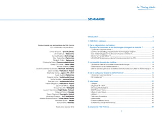 Le Trading Media




                                                         SOMMAIRE




                                                         Introduction................................................................................................................. 4

                                                         1. Définition - Lexique.................................................................................................. 6

  Travaux menés par les membres de l’IAB France          2.  e la négociation au trading :
                                                            D
                 Ont contribué à ce Livre Blanc :           Pourquoi et comment le ad exchanges changent le marché ?..................... 8
                                                         	 1. Comment cela fonctionne ?.............................................................................................. 9
                   Olivier Beaurain / Specific Media     	     2. Le Real Time Bidding, une (r)évolution technologique majeure...................................... 10
                          Jérôme Bouix / Weborama        	     3. Les Ad Exchanges sont-ils utiles dans tous les contextes ?............................................... 12
                       Arnaud Caplier / Datvantage       	     4. Comment en bénéficier ?................................................................................................. 12
                        Tony Carpentier / Performics     	     5. En 2015, 21% des revenus display français proviendront du RTB...................................... 13
                        Frédéric Chéry / Weborama
         Christophe Dané / OmnicomMediaGroup             3. La nouvelle bourse des médias.......................................................................... 14
                    Gildas Duchesne / Public-Idées       	     1. Acteurs et rôles de la nouvelle bourse des échanges..................................................... 14
                              Nicolas Dussart / Criteo   	     2. Quel impact sur les métiers existants ?.............................................................................. 14
Laurent Duverney-Guichard / Microsoft Advertising        	     3. Est-ce que les agences et les éditeurs sont structurés pour utiliser un Ad Exchange ?... 15
                Julien Gardès / the Rubicon Project
               Stéphane Gorre / Agence 79 – UN1T         4. De la Data pour doper la performance !.......................................................... 16
                            Aude Guérin / Performics     	     1. Comment cela fonctionne ?............................................................................................ 16
               François Hutter / Bestofmedia Group       	     2. Et maintenant ?................................................................................................................. 18
                    Michel Juvillier / Improve Digital
                 Pascale Luca / Bestofmedia Group        5. Interviews................................................................................................................ 22
            Fabien Magalon / the Rubicon Project         	 1. Affiperf................................................................................................................................ 22
                             Laurence Milhau / Xaxis     	     2. Agence 79 – UN1T.............................................................................................................. 26
                         Arnaud Moutet / M6 Digital      	     3. Amaury Media Digital........................................................................................................ 28
         Laurent Nanchino / Right Media (Yahoo!)         	     4. AM Prospect France.......................................................................................................... 31
                            Grégoire Peiron / Google     	     5. Bestofmedia Group........................................................................................................... 33
              Thierry Prignaud / Orange Ad Market        	     6. Matiro................................................................................................................................. 36
              Albérique Pruneau / 24/7 Real Media        	     7. Microsoft Advertising.......................................................................................................... 38
    Adeline Queroix-Gabay / Vivaki Nerve Center          	     8. Netbooster......................................................................................................................... 40
                            Sébastien Robin / Affiperf   	     9. OmnicomMedia Group.................................................................................................... 42
                              Richard Strul / Resoneo    	     10. Performics (Vivaki Performance)..................................................................................... 44

                            Publication Janvier 2012     A propos de l’IAB France......................................................................................... 49

                                                                                                                                  3
 