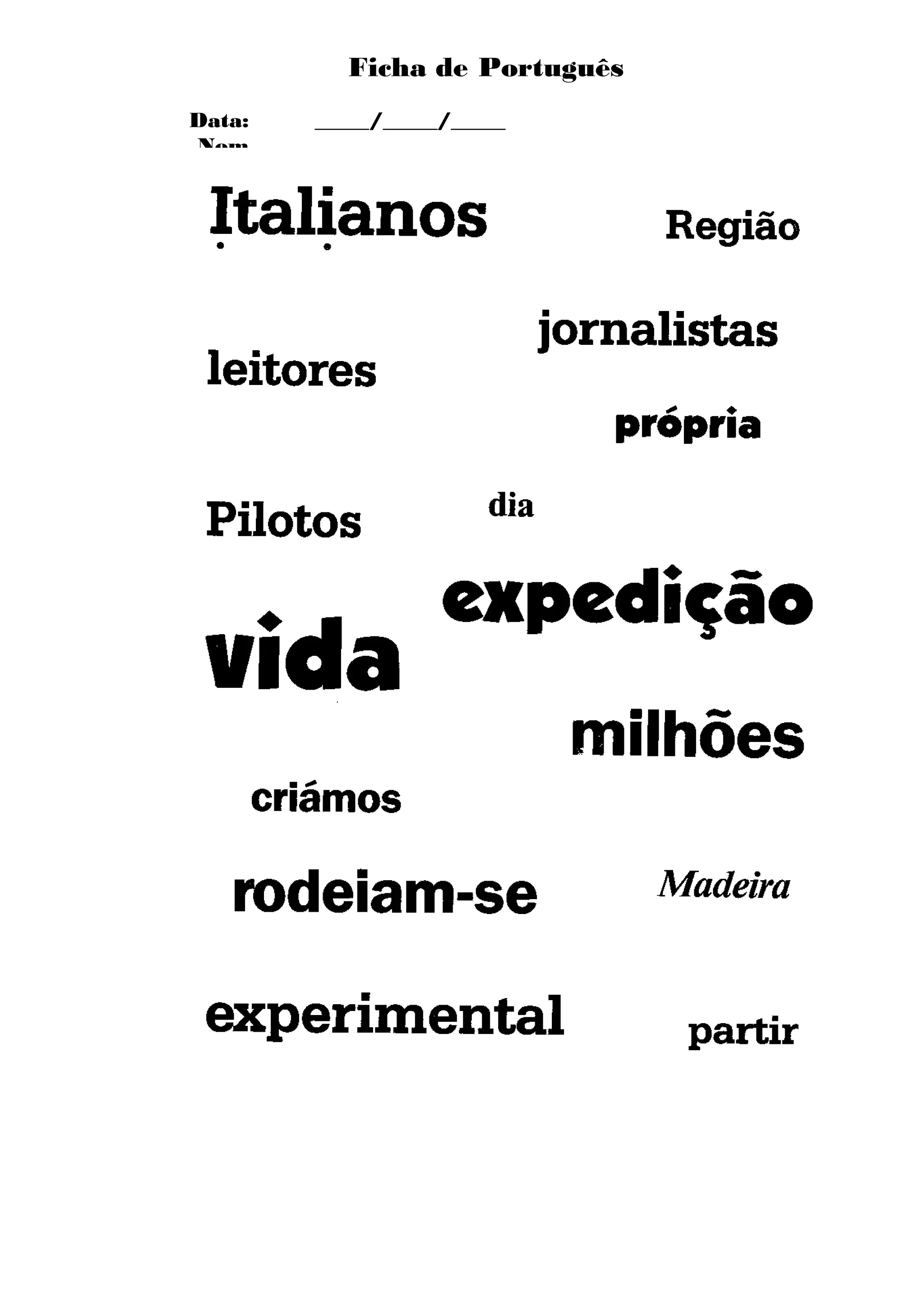 Ficha de Português
Data:   _____/_____/_____
Nom     __________________________________________
   e:
 