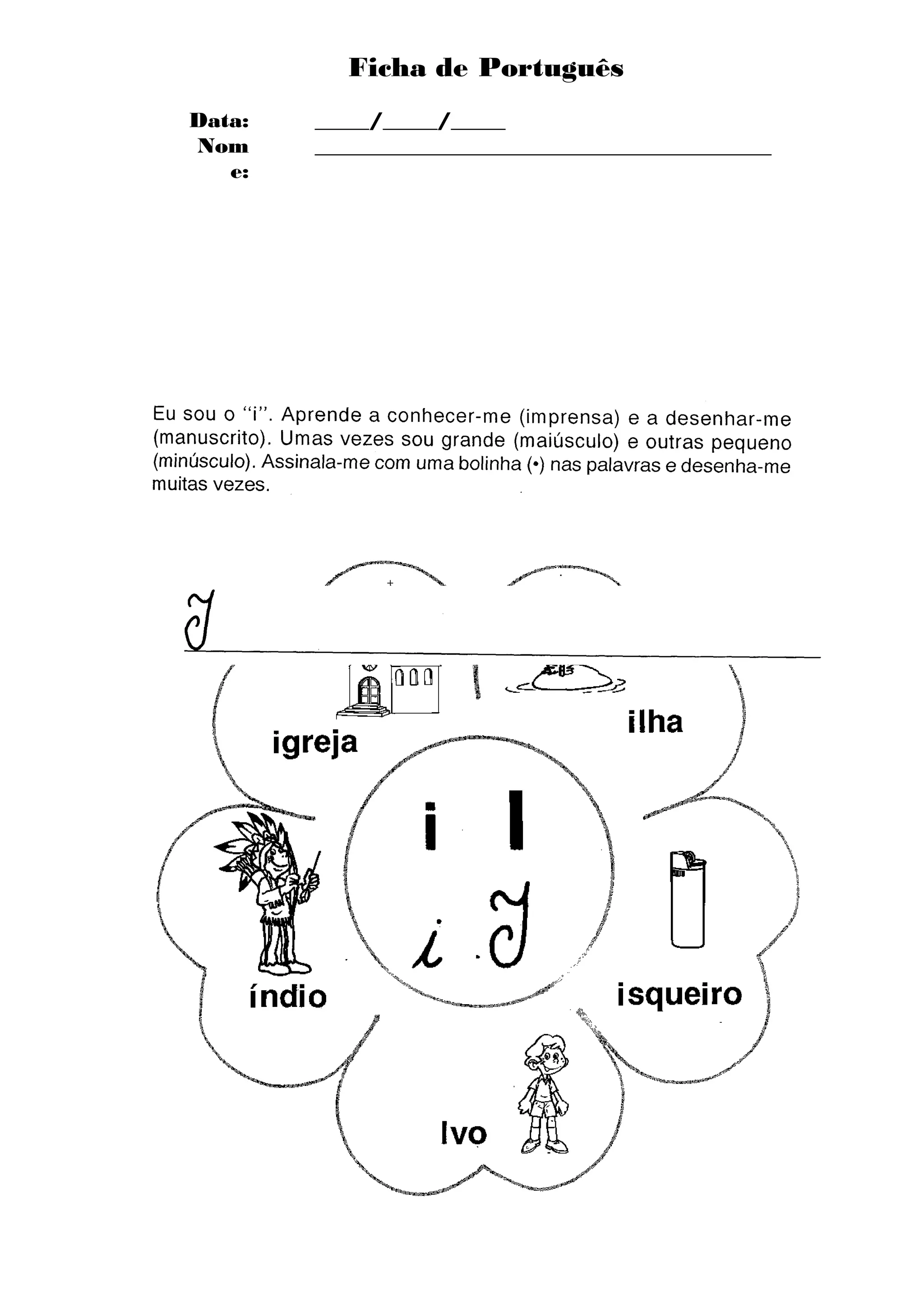 Ficha de Português
Data:   _____/_____/_____
Nom     __________________________________________
   e:
 