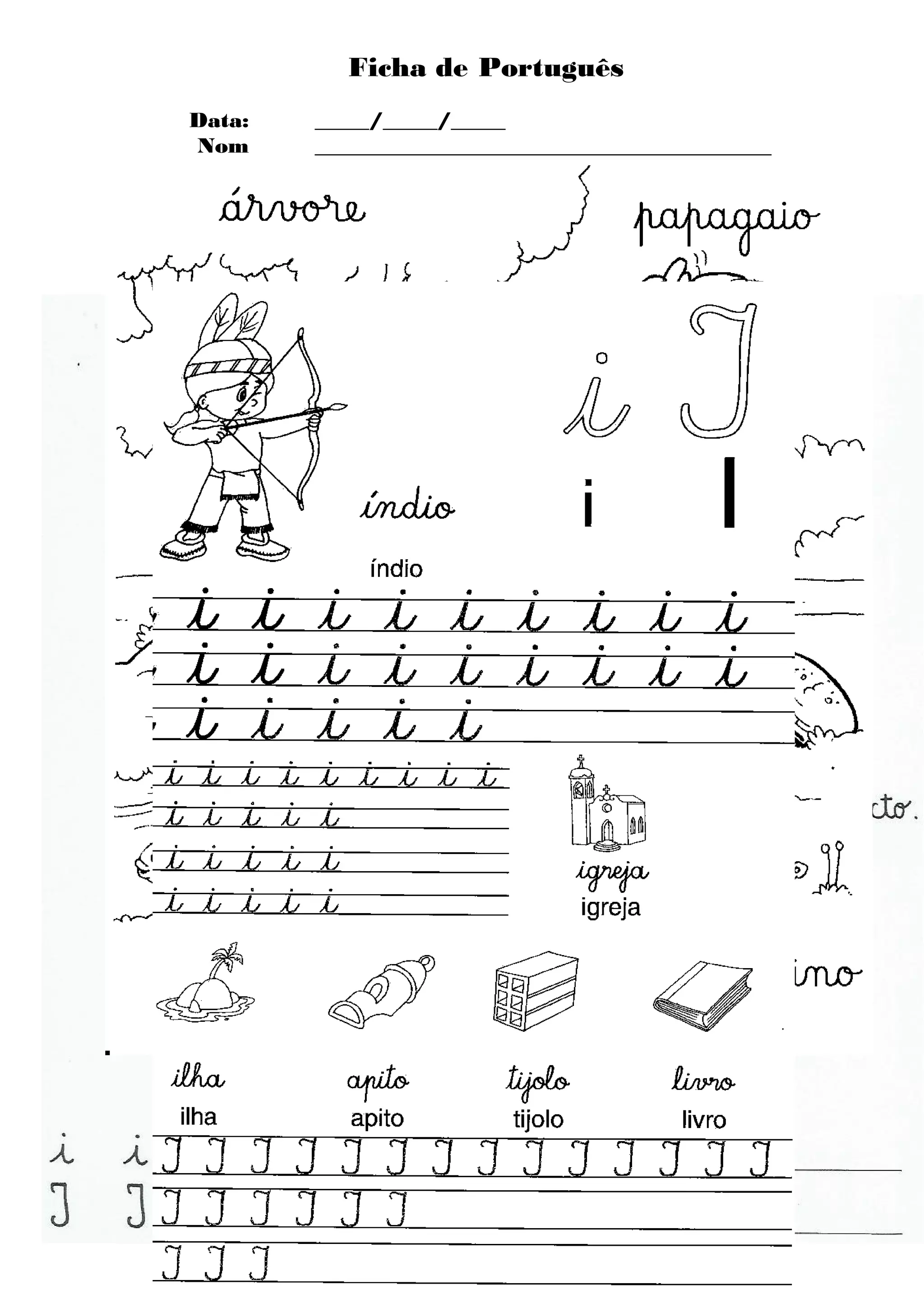 Ficha de Português
Data:   _____/_____/_____
Nom     __________________________________________
   e:
 