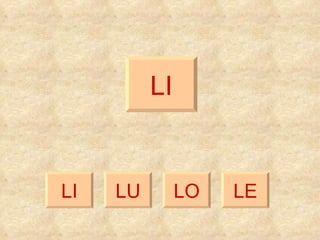 LI LI LE LO LU 
