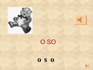 O SO oso 