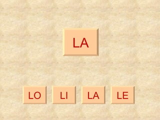 LA LA LI LE LO 