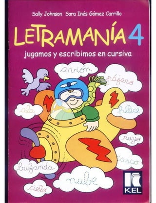 LETRAMANIA 4 JUGAMOS Y ESCRIBIMOS CON CURSIVA.pdf