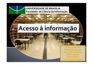 UNIVERSIDADE DE BRASÍLIA
Faculdade de Ciência da Informação
 