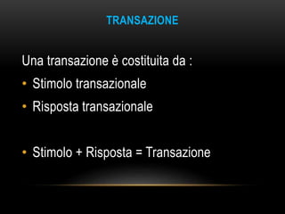 Comunicazione A.T: Le transazioni | PPTX