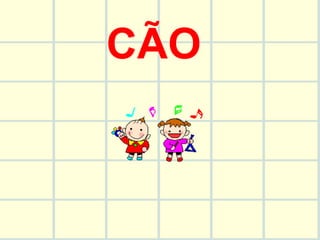 CÃO 