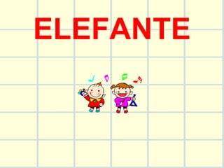 ELEFANTE 