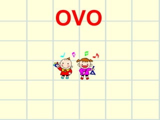 OVO 