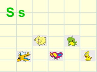 S s 