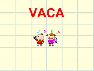 VACA 