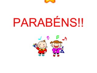 PARABÉNS!! 