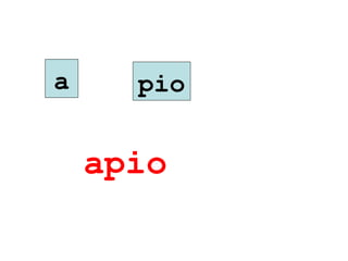 a     pio


    apio
 
