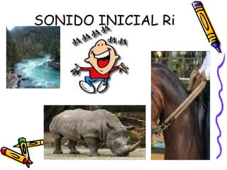 SONIDO INICIAL Ri
 