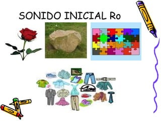 SONIDO INICIAL Ro
 
