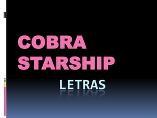 LETRAS COBRA STARSHIP 