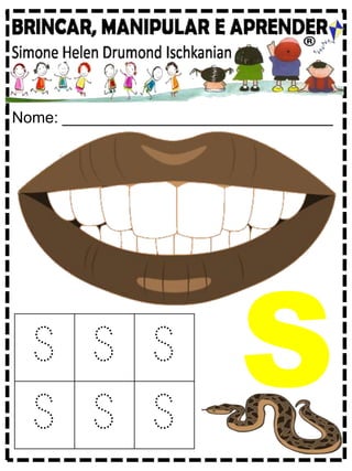Nome: _______________________________
S S S
S S S
S
 