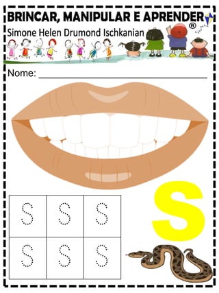Nome: _______________________________
S S S
S S S
S
 